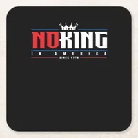 No Kings In America Since 1776 Classic Square Paper Coaster
