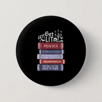 Let's Get Lit - Vintage Horror Book Lover Bookworm Button
