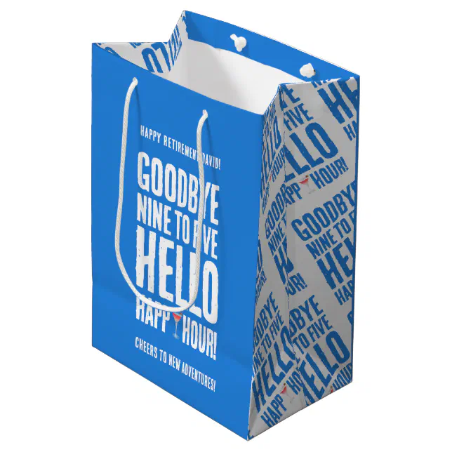 Funny Goodbye 9 to 5 Hello Happy Hour Retirement Medium Gift Bag