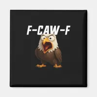 F-Caw-F Funny F-Caw-F Gear Magnet