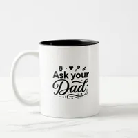 Funny Mom Quotes 2-Tone Mug