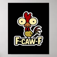 F-Caw-F Classic Vintage Graphic Poster