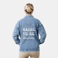 Bride To Be | Bachelorette Party Name Denim Jacket