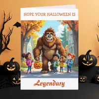 Wishing you a Legendary Halloween! | Bigfoot Card