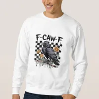 Crow Flowral, F-Caw-F Funny Bird FCAWF Moon Gothic Sweatshirt