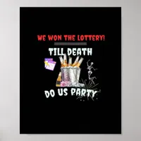 We The Lottery - Till Death Do Us Party Poster