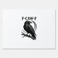 Funny F-Caw-F Crow Retro Graphic Sign