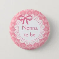 Nonna to be Pink Lace Baby Shower button