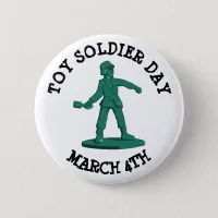 Toy Soldier Day March 4th Funny Holidays Button