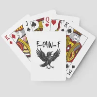 Funny F-Caw-F Raven Bird Cawing Graphic F-Caw-F Cr Poker Cards