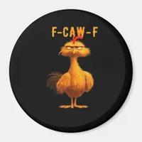 F-Caw-F Chicken Essential Trendy Art Magnet
