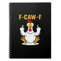 F-Caw-F Quote Rooster Meme Notebook