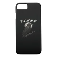 F-Caw-F Crow Funny Crow F-Caw-F Gear Minimal Clean iPhone 8/7 Case