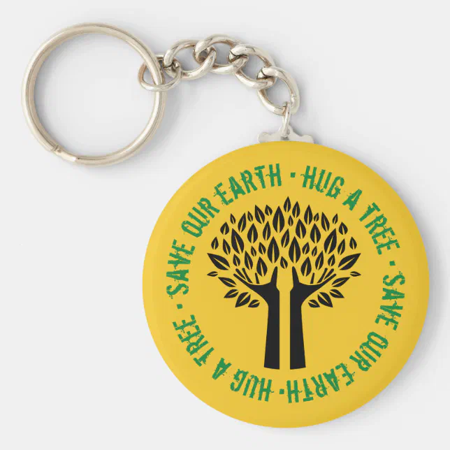 Hug a Tree Save Our Earth Keychain