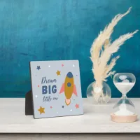 Dream Big Little One Cute Cartoon Space Rocket Plaque