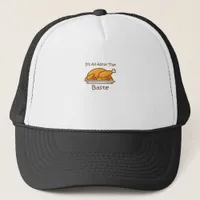 All About That Baste Thanksgiving Trendy Aesthetic Trucker Hat