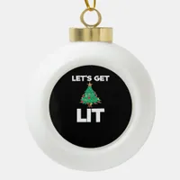 Let's Get Lit Christmas Tree Holiday Drinking Ceramic Ball Christmas Ornament