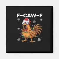 Funny F-Caw-F Christmas Chicken Classic Magnet