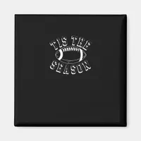 Tis The Season Football  Fall Autumn Football Magnet