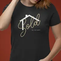 Sold By Name Real Estate Agent T-Shirt