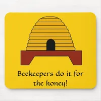 Mousepad - Beekeepers do it for the Honey!