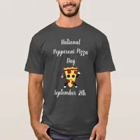 September 20th is National Pepperoni Pizza Day T-Shirt