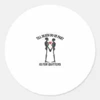 Till Death Do Us Part Valentine Design  Classic Round Sticker