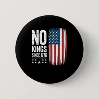 No Kings In America Since 1776 Independence Day Pa Button