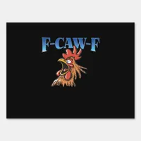 F-Caw-F Chicken Classic Cool Unique Sign