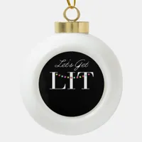 Let's Get Lit Christmas Lights Classic Ceramic Ball Christmas Ornament