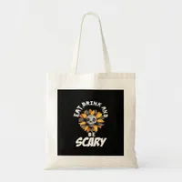 Eat Drink And Be Scared Funny Trendy Tote Bag