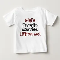 Gigi's Favorite Exercise: Customized Grandma Baby T-Shirt