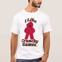 I Love Crunchy Games Fun Meeple Art T-Shirt