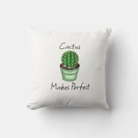 Cactus Makes Perfect | Plant Pun  Throw Pillow
