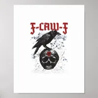 F-Caw-F Funny Halloween Crow Raven Gothic Humor Poster