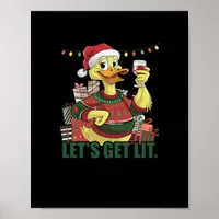 Christmas Duck, Let's Get Lit  Poster