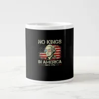 No Kings In America Since 1776 George Washington U Giant Coffee Mug
