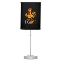 F-Caw-F Funny Chicken Humor Chicken Meme Chicken L Table Lamp