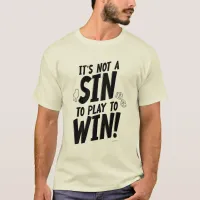 Fun No Sin to Win Boardgamer Meeple Slogan T-Shirt