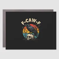 Vintage Crow F-Caw-F Raven Bird Humor Meme Funny Car Magnet