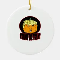 Trumpkin Or Treat Halloween Trumpkin Trick Or Trea Ceramic Ornament