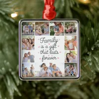 Family is a Gift 10 Photo Collage  Metal Ornament