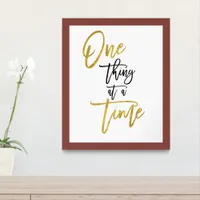 One Thing At a Time Inspirational Quote Gold/black Framed Art