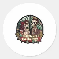 Valentines Till Death Do Us Part Classic Look Classic Round Sticker