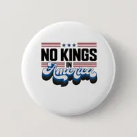 No Kings In America USA Retro Classic Button