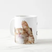 Cat Lovers Funny Quote Cute Humor  Coffee Mug