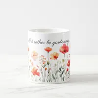 I'd Rather Be Gardening Watercolor Flowers Coffee Mug