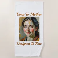 Born to Mother Quote Beach Towel