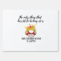 Not To Be King Classic Sign