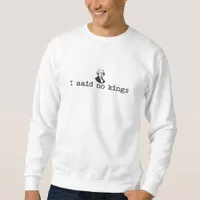No Kings In America Bold Casual Sweatshirt